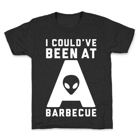 I Could've Been At A Barbecue Kids T-Shirt