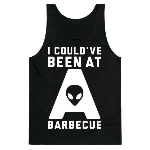 I Could've Been At A Barbecue Tank Top