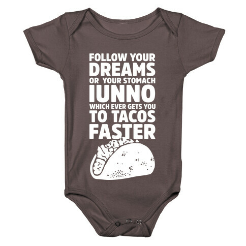 Follow Your Dreams or Your Stomach IUNNO Baby One-Piece