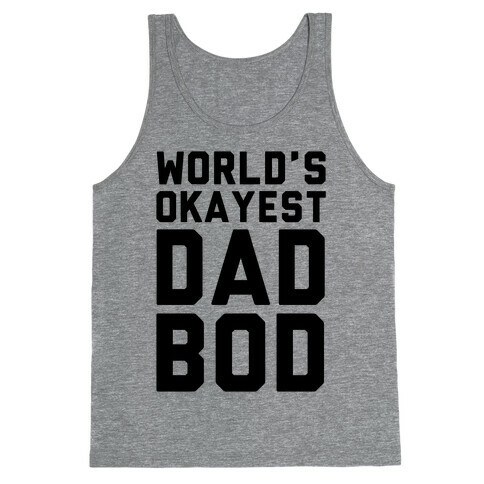 World's Okayest Dad Bod Tank Top