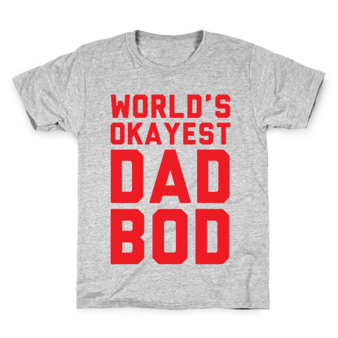 World's Okayest Dad Bod Kids T-Shirt