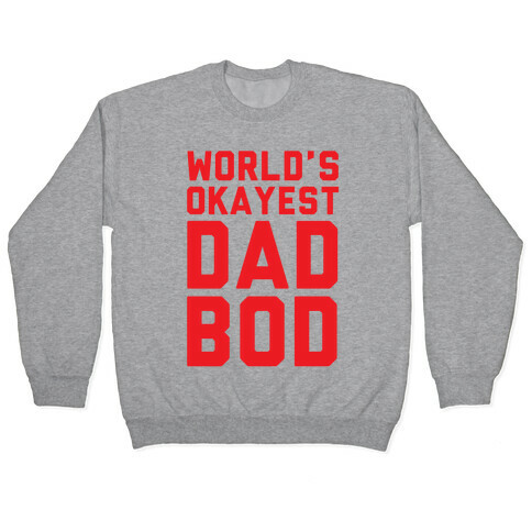 World's Okayest Dad Bod Pullover