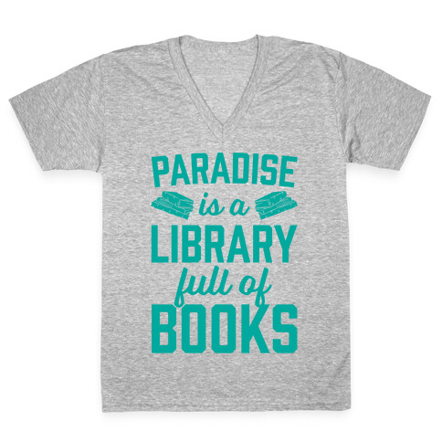 Paradise Is A Library Full Of Books V-Neck Tee Shirt
