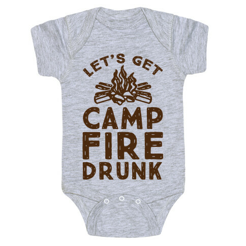 Let's Get Campfire Drunk Baby One-Piece