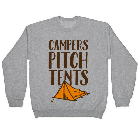 Campers Pitch Tents Pullover