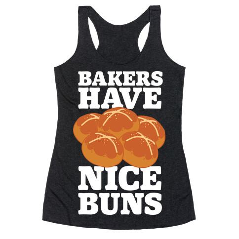 Bakers Have Nice Buns Racerback Tank Top