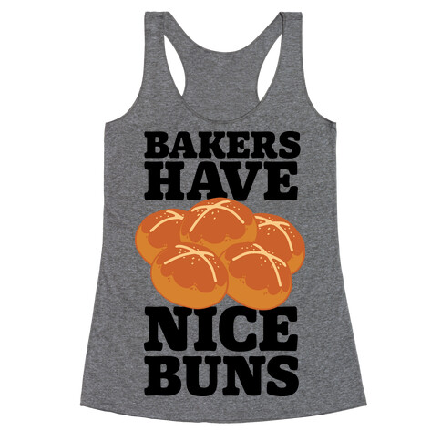 Bakers Have Nice Buns Racerback Tank Top