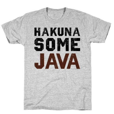 Hakuna Some Java (TANK) T-Shirt