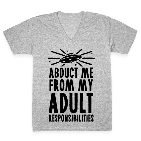 Abduct Me From My Adult Responsibilities V-Neck Tee Shirt