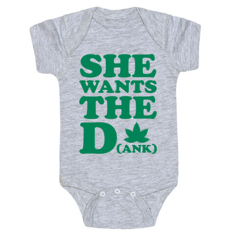 She Wants the D(ank) Baby One-Piece