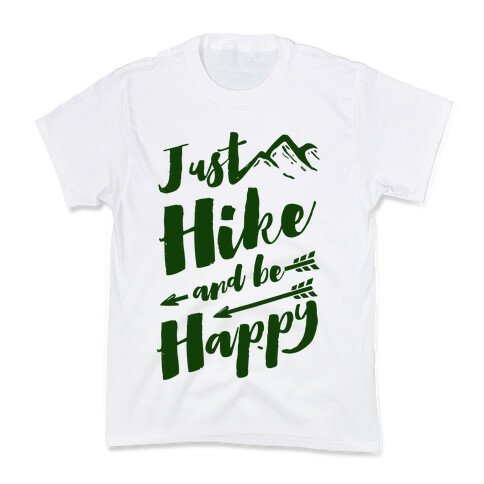 Just Hike and Be Happy Kids T-Shirt