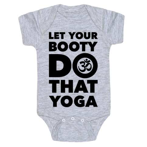 Let Your Booty Do That Yoga Baby One-Piece