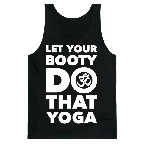Let Your Booty Do That Yoga Tank Top