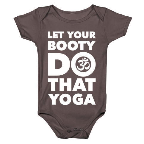 Let Your Booty Do That Yoga Baby One-Piece