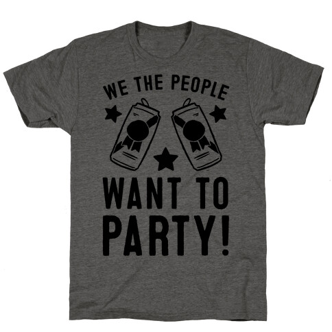 We The People Want To Party T-Shirt