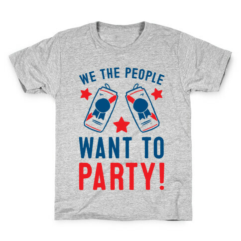 We The People Want To Party Kids T-Shirt