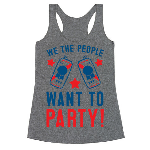 We The People Want To Party Racerback Tank Top