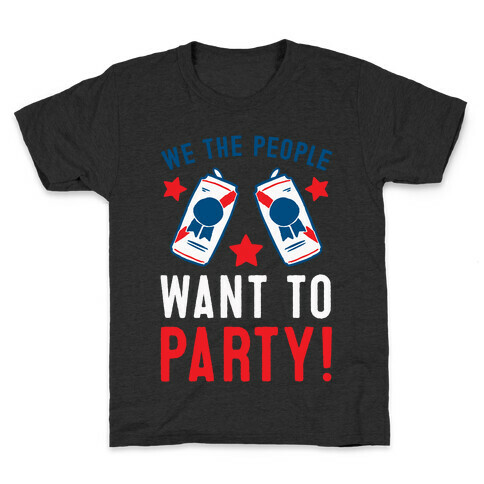 We The People Want To Party Kids T-Shirt