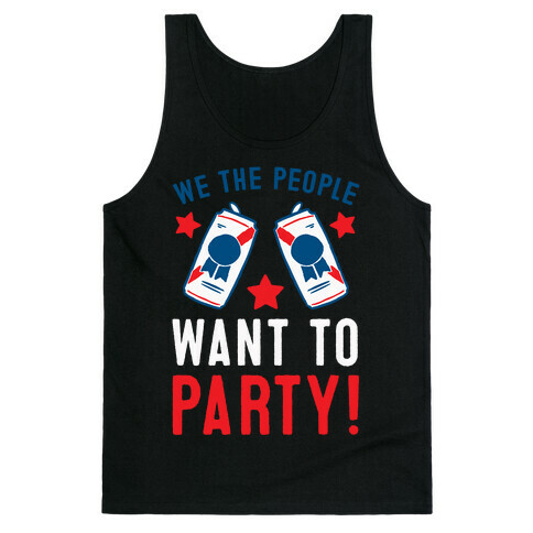 We The People Want To Party Tank Top