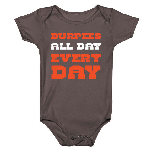 Burpees All Day Everyday Baby One-Piece