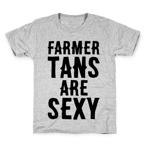 Farmer Tans Are Sexy Kids T-Shirt
