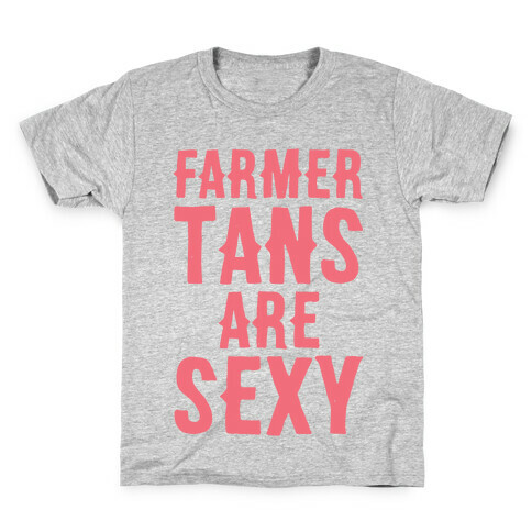 Farmer Tans Are Sexy Kids T-Shirt