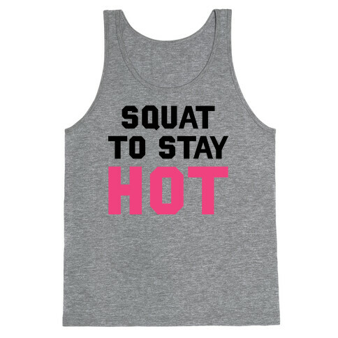 Squat To Stay Hot Tank Top