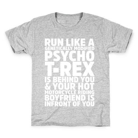 Run Like a Genetically Modified T-Rex is Behind You Kids T-Shirt
