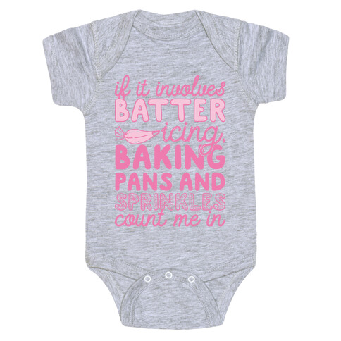 If It Involves Baking Count Me In Baby One-Piece