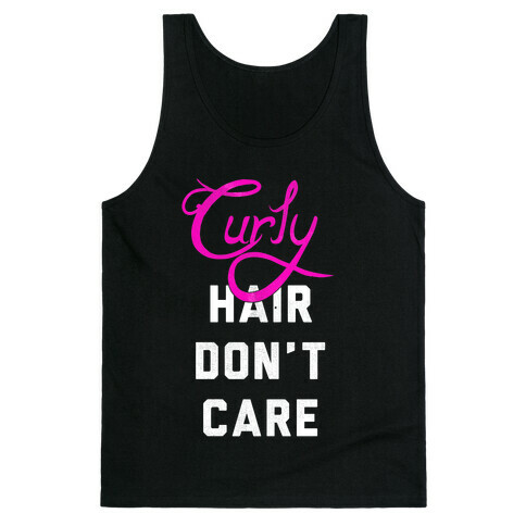 Curly Hair Don't Care (dark) Tank Top