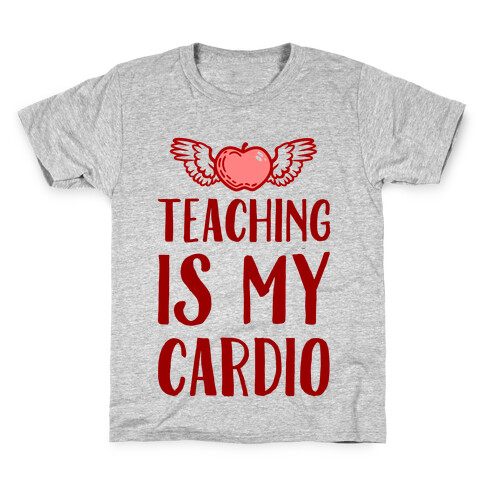 Teaching is My Cardio Kids T-Shirt