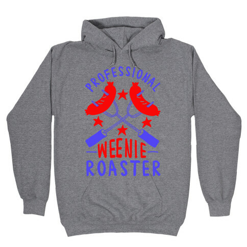 Professional Weenie Roaster Hooded Sweatshirt