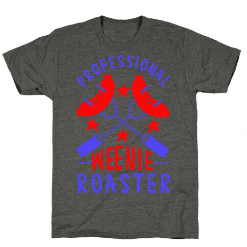 Professional Weenie Roaster T-Shirt