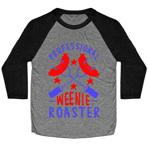 Professional Weenie Roaster Baseball Tee