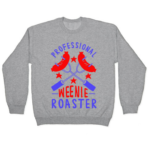 Professional Weenie Roaster Pullover