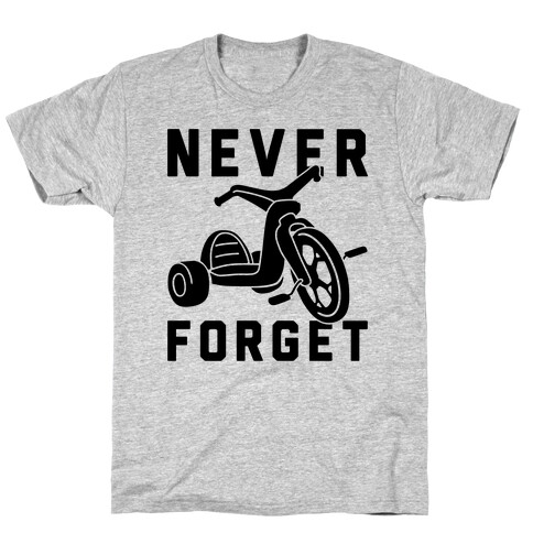 Never Forget Big Wheel T-Shirt