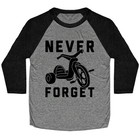 Never Forget Big Wheel Baseball Tee