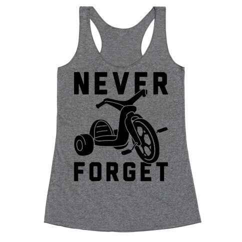 Never Forget Big Wheel Racerback Tank Top