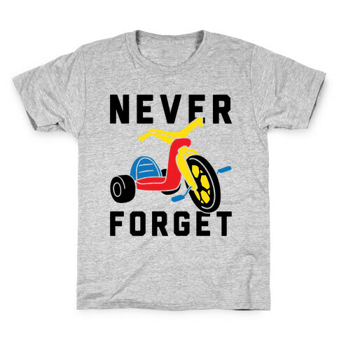 Never Forget Big Wheel Kids T-Shirt
