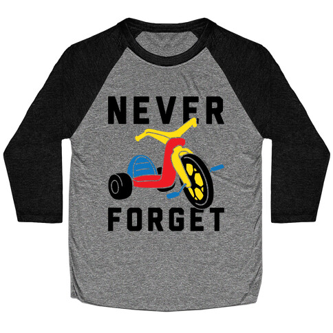 Never Forget Big Wheel Baseball Tee