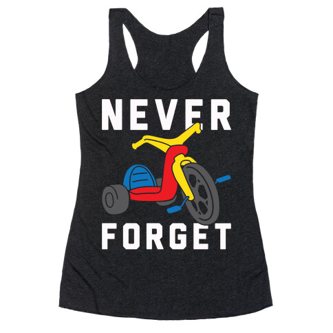 Never Forget Big Wheel Racerback Tank Top