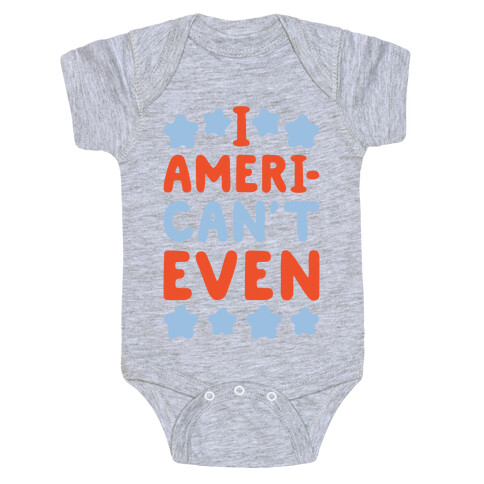I American't Even Baby One-Piece