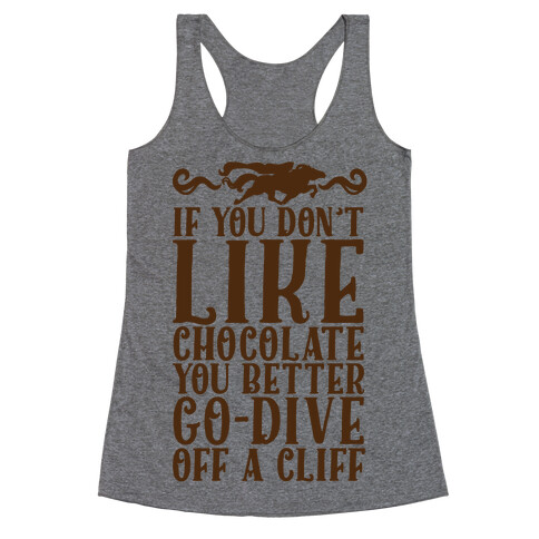 If You Don't Like Chocolate Racerback Tank Top