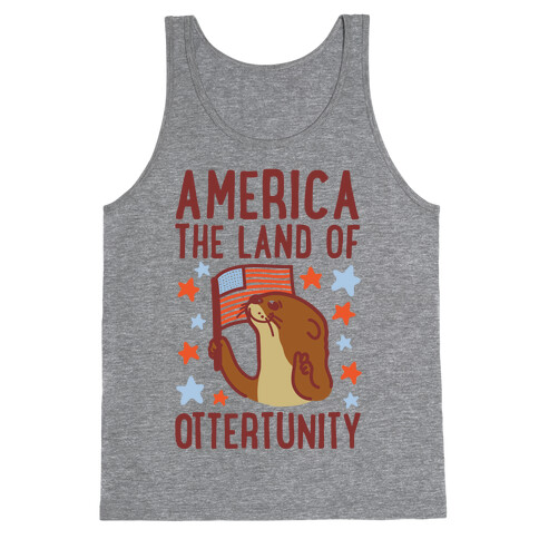 America The Land of Ottertunity Tank Top