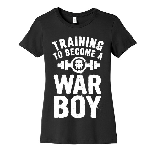 Training to Become a War Boy Womens T-Shirt