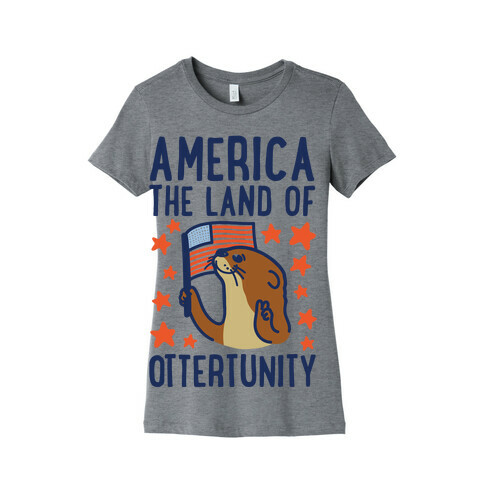 America The Land of Ottertunity Womens T-Shirt