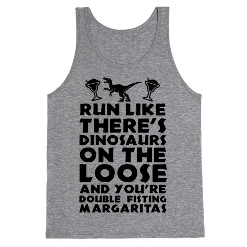 Run Like Dinosaurs are on the Loose Tank Top