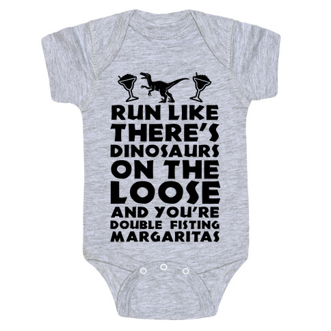 Run Like Dinosaurs are on the Loose Baby One-Piece