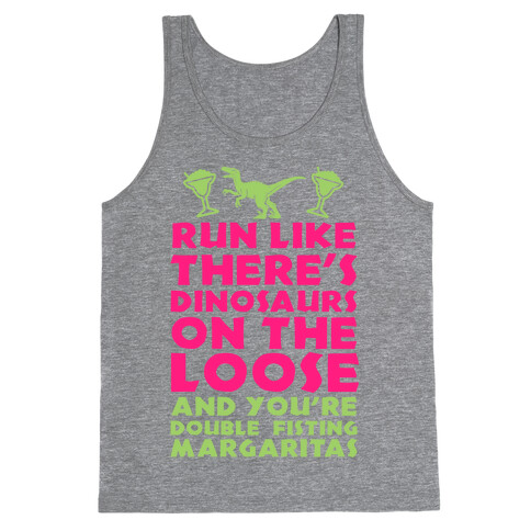 Run Like Dinosaurs are on the Loose Tank Top