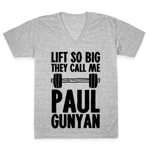 Lift So Big They Call Me Paul Gunyan V-Neck Tee Shirt